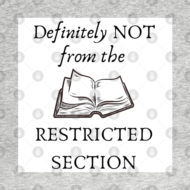 Definitely not from the restricted section by AikoAthena